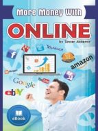 MORE MONEY WITH ONLINE MORE MONEY WITH ONLINE