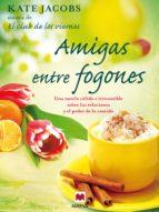 AMIGAS ENTRE FOGONES AMIGAS ENTRE FOGONES