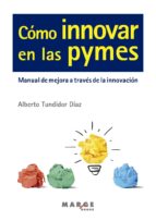 CÓMO INNOVAR EN LAS PYMES CÓMO INNOVAR EN LAS PYMES