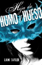 HIJA DE HUMO Y HUESO (HIJA DE HUMO Y HUESO 1) HIJA DE HUMO Y HUESO (HIJA DE HUMO Y HUESO 1)