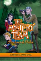 EL ROBO DEL SANTO GRIAL (THE MYSTERY TEAM. CAZADORES DE PISTAS 2) EL ROBO DEL SANTO GRIAL (THE MYSTERY TEAM. CAZADORES DE PISTAS 2)