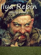 Ilya Repin:  Selected Paintings