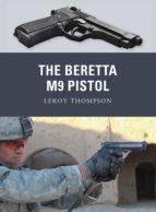 THE BERETTA M9 PISTOL THE BERETTA M9 PISTOL