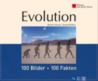 EVOLUTION: 100 BILDER - 100 FAKTEN EVOLUTION: 100 BILDER - 100 FAKTEN