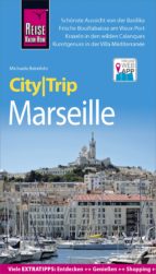REISE KNOW-HOW CITYTRIP MARSEILLE REISE KNOW-HOW CITYTRIP MARSEILLE