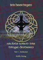 NICHTS WIRD DIE DINGE ÄNDERN NICHTS WIRD DIE DINGE ÄNDERN