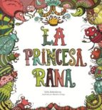 LA PRINCESA RANA LA PRINCESA RANA
