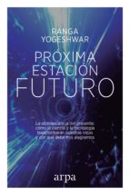 PRÓXIMA ESTACIÓN: FUTURO PRÓXIMA ESTACIÓN: FUTURO