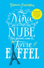 LA NIÑA QUE SE TRAGÓ UNA NUBE TAN GRANDE COMO LA TORRE EIFFEL LA NIÑA QUE SE TRAGÓ UNA NUBE TAN GRANDE COMO LA TORRE EIFFEL