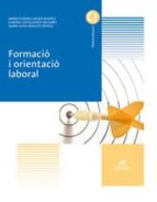 FORMACIÓ I ORIENTACIÓ LABORAL FORMACIÓ I ORIENTACIÓ LABORAL