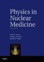 PHYSICS IN NUCLEAR MEDICINE E-BOOK PHYSICS IN NUCLEAR MEDICINE E-BOOK
