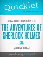 QUICKLET ON SIR ARTHUR CONAN DOYLES' THE ADVENTURES OF SHERLOCK HOLMES (CLASSICS, DETECTIVE, MYSTERY) QUICKLET ON SIR ARTHUR CONAN DOYLES' THE ADVENTURES OF SHERLOCK HOLMES (CLASSICS, DETECTIVE, MYSTERY)