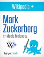 MARK ZUCKERBERG: BIOGRAPHY OF AN ACCIDENTAL BILLIONAIRE MARK ZUCKERBERG: BIOGRAPHY OF AN ACCIDENTAL BILLIONAIRE