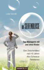 Die Seifenblase - Top-Managerin mit und ohne Kinder