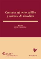 CONTRATOS DEL SECTOR PÚBLICO Y CONCURSO DE ACREEDORES CONTRATOS DEL SECTOR PÚBLICO Y CONCURSO DE ACREEDORES