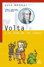 VOLTA Y EL ALMA DE LOS ROBOTS VOLTA Y EL ALMA DE LOS ROBOTS
