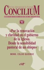 Por la renovación y claridad en el gobierno de la Iglesia. Desde la sensibilidad pastoral de un obispo. Concilium 353 (2013)