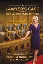 A LAWYER'S CASE FOR NETWORK MARKETING A LAWYER'S CASE FOR NETWORK MARKETING