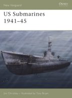 US SUBMARINES 1941-45 US SUBMARINES 1941-45