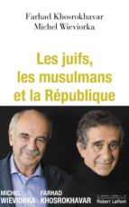 LES JUIFS, LES MUSULMANS ET LA RÉPUBLIQUE LES JUIFS, LES MUSULMANS ET LA RÉPUBLIQUE