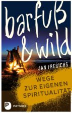BARFUß UND WILD BARFUß UND WILD