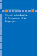 CO- AND SUBORDINATION IN GERMAN AND OTHER LANGUAGES CO- AND SUBORDINATION IN GERMAN AND OTHER LANGUAGES