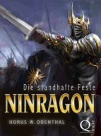 NINRAGON: DIE STANDHAFTE FESTE NINRAGON: DIE STANDHAFTE FESTE