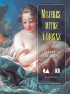MUJERES, MITOS Y DIOSAS MUJERES, MITOS Y DIOSAS