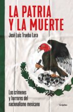 LA PATRIA Y LA MUERTE LA PATRIA Y LA MUERTE