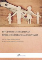 Estudio multidisciplinar sobre interferencias parentales.