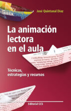 LA ANIMACION LECTORA EN EL AULA LA ANIMACION LECTORA EN EL AULA
