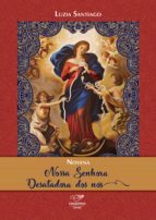NOVENA NOSSA SENHORA DESATADORA DOS NÓS NOVENA NOSSA SENHORA DESATADORA DOS NÓS