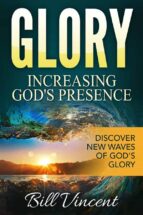 Glory: Increasing God