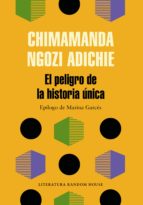 EL PELIGRO DE LA HISTORIA ÚNICA EL PELIGRO DE LA HISTORIA ÚNICA