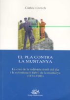 EL PLA CONTRA LA MUNTANYA. EL PLA CONTRA LA MUNTANYA.