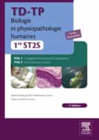 TD-TP BIOLOGIE ET PHYSIOPATHOLOGIE HUMAINES - 1RE ST2S TD-TP BIOLOGIE ET PHYSIOPATHOLOGIE HUMAINES - 1RE ST2S