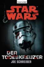 STAR WARS. DER TODESKREUZER. ROMAN STAR WARS. DER TODESKREUZER. ROMAN