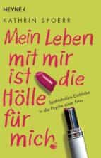 Mein Leben mit mir ist die Hölle für mich