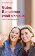 GUTES BENEHMEN ZAHLT SICH AUS GUTES BENEHMEN ZAHLT SICH AUS