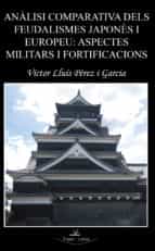 Anàlisi comparativa dels feudalismes japonès i europeu: aspectes militars i fortificacions