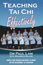TEACHING TAI CHI EFFECTIVELY TEACHING TAI CHI EFFECTIVELY