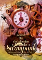 DIE DUNKELBUNTEN FARBEN DES STEAMPUNK DIE DUNKELBUNTEN FARBEN DES STEAMPUNK