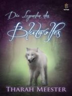 DIE LEGENDEN DES BLUTWOLFES DIE LEGENDEN DES BLUTWOLFES