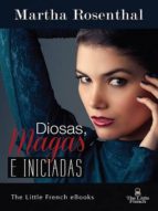 DIOSAS, MAGAS E INICIADAS DIOSAS, MAGAS E INICIADAS