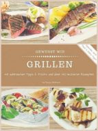 GEWUSST WIE - GRILLEN! GEWUSST WIE - GRILLEN!