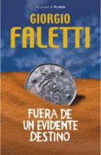 FUERA DE UN EVIDENTE DESTINO FUERA DE UN EVIDENTE DESTINO