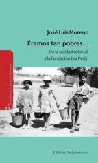 ÉRAMOS TAN POBRES ÉRAMOS TAN POBRES