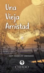 UNA VIEJA AMISTAD UNA VIEJA AMISTAD