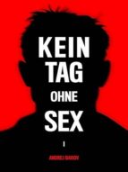 KEIN TAG OHNE SEX - BAND I: WER IST EIN MANN? KEIN TAG OHNE SEX - BAND I: WER IST EIN MANN?