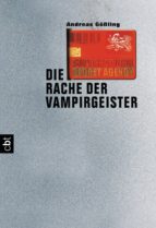 SUPERNATURAL SECRET AGENCY - DIE RACHE DER VAMPIRGEISTER SUPERNATURAL SECRET AGENCY - DIE RACHE DER VAMPIRGEISTER